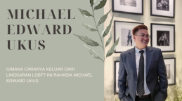 Gimana Caranya Keluar dari Lingkaran LGBT? Ini Rahasia Michael Edward Ukus