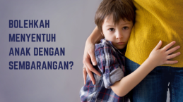 Apakah Salah Jika Ibu Tidak Mengizinkan Anak Disentuh Orang Lain yang Gemas Tanpa Izin?