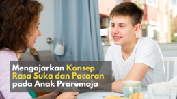 Mengajarkan Konsep Rasa Suka dan Pacaran pada Anak Praremaja