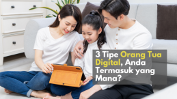 3 Tipe Orang Tua Digital, Anda Termasuk yang Mana?