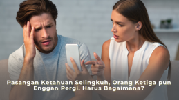 Pasangan Ketahuan Selingkuh, Orang Ketiga pun Enggan Pergi. Harus Bagaimana?