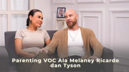 Parenting VOC Ala Melaney Ricardo dan Tyson