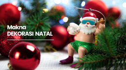 10 Dekorasi Natal yang Selalu Memeriahkan Momen Peringatan Kelahiran Yesus dan Maknanya