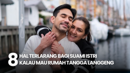 8 Hal Terlarang Bagi Suami Istri Kalau Mau Rumah Tangga Langgeng