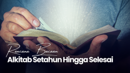 Rencana Baca Alkitab Satu Tahun dari Kejadian Sampai Wahyu