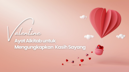 20 Ayat Alkitab untuk Mengungkapkan Kasih Sayang di Hari Valentine