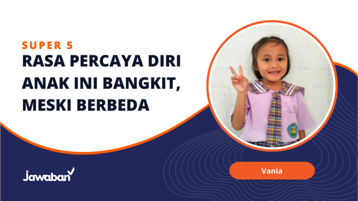 Meskipun Terlahir Berbeda, Vania Tetap Bangkit dan Percaya Diri