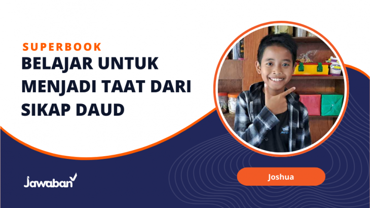 Terinspirasi Kisah Daud, Joshua Berhasil Mengubah Karakternya