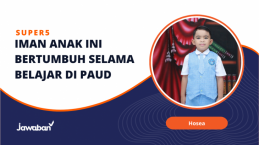 Peran Penting PAUD dalam Mengubah Karakter dan Perilaku Misael