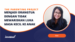 Menjadi Orangtua dengan Tidak Mewariskan Luka Masa Kecil ke Anak