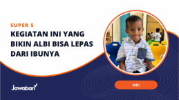 Kegiatan yang Bikin Albi Beradaptasi dengan Mudah di Kelas dan Lepas dari Ibunya