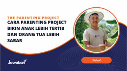 Cara Parenting Project Bikin Anak Lebih Tertib dan Orang Tua Lebih Sabar