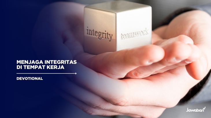 Menjaga Integritas di Dunia Kerja