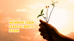 Memberi Lebih Sebagai Bukti Kasih