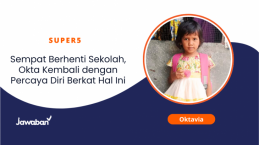 Sempat Berhenti Sekolah, Okta Kembali dengan Percaya Diri Berkat Hal Ini