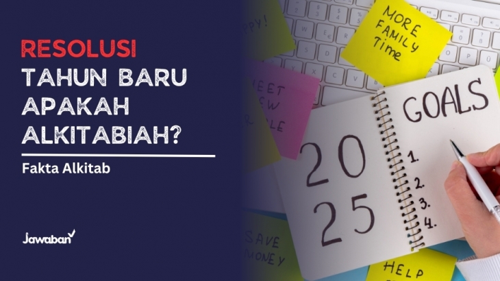 Membuat Resolusi Tahun Baru, Apakah Alkitabiah?