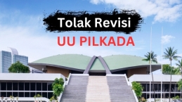 Ini Alasan Mengapa Masyarakat Tolak Revisi UU Pilkada DPR RI